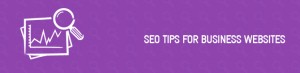 SEO Tips For Business Websites