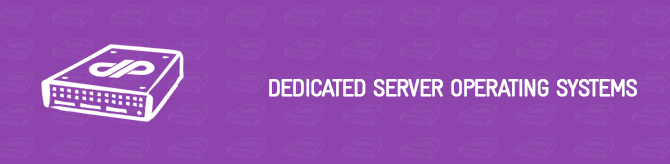 Dedicated Server OS